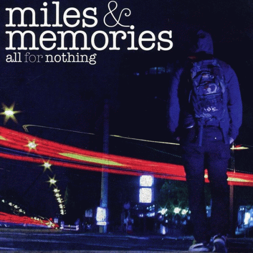 All For Nothing : Miles & Memories